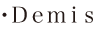 Demis